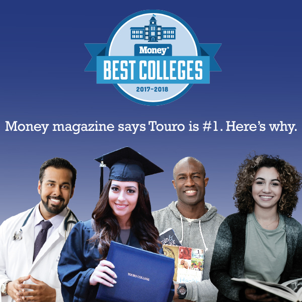 Touro College was ranked #1 in the nation by Money magazine on the 2017 list of “50 Colleges That Add the Most Value.”